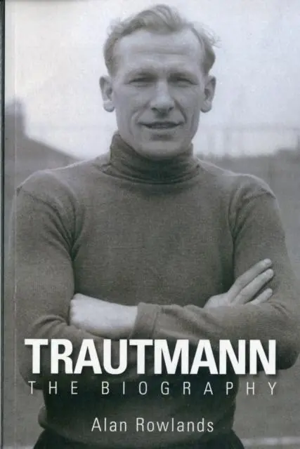 Cover: 9781780911199 | Trautmann the Biography | Alan Rowlands | Taschenbuch | Englisch