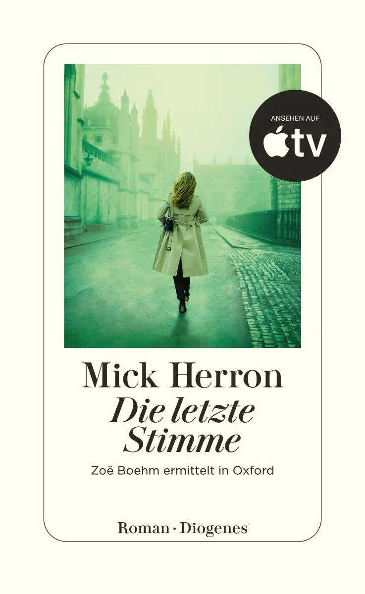 Cover: 9783257301199 | Die letzte Stimme | Zoë Boehm ermittelt in Oxford | Mick Herron | Buch
