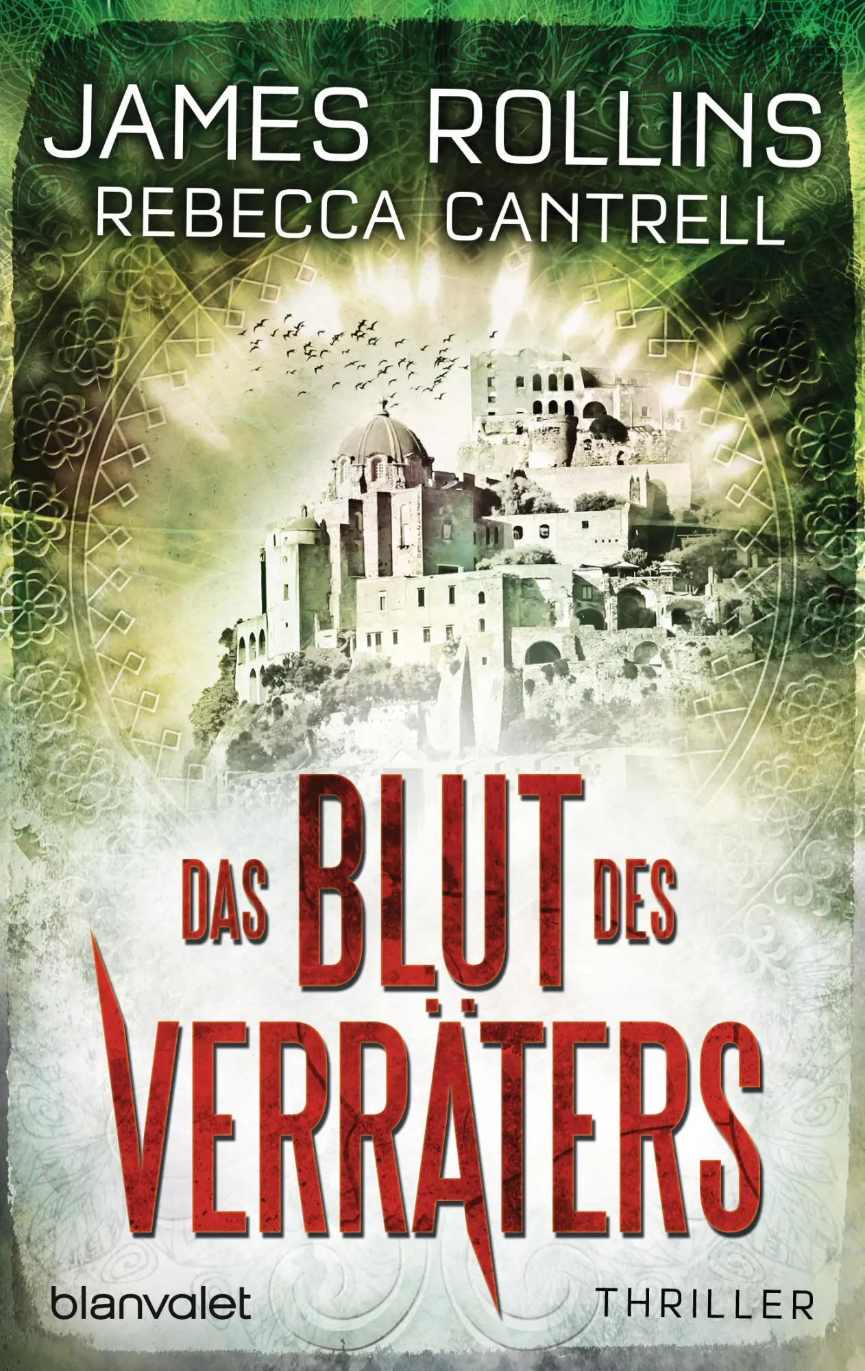 Cover: 9783734101199 | Das Blut des Verräters | James Rollins (u. a.) | Taschenbuch | 608 S.