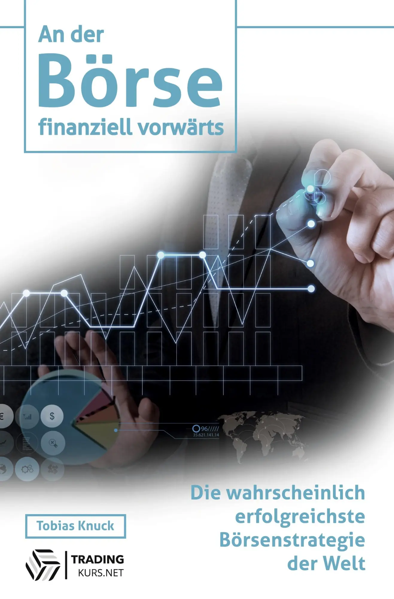 Cover: 9783759261199 | An der Börse finanziell vorwärts | Tobias Knuck | Taschenbuch | 196 S.