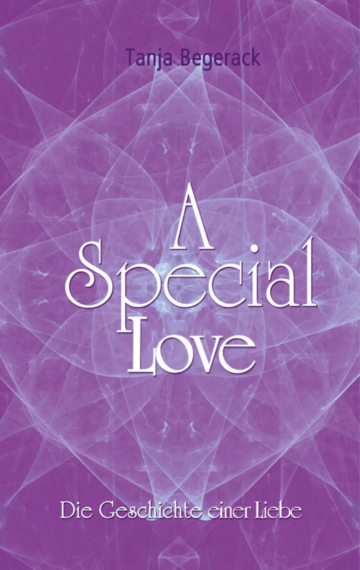 Cover: 9783769301199 | A Special Love | Tanja Begerack | Taschenbuch | 248 S. | Deutsch