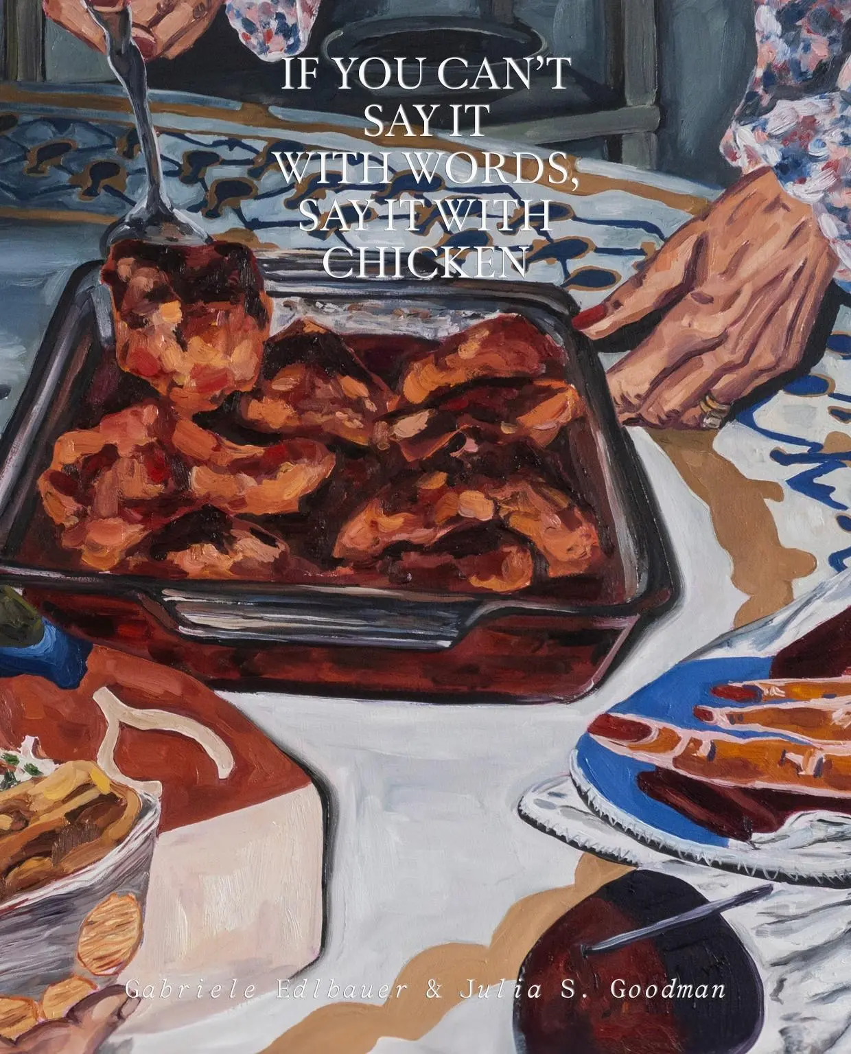 Cover: 9783987411199 | If You Can't Say It with Words, Say It with Chicken | Edlbauer (u. a.)