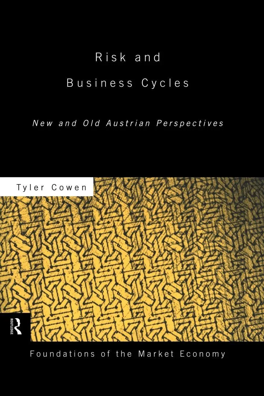 Cover: 9780415781299 | Risk and Business Cycles | New and Old Austrian Perspectives | Cowen