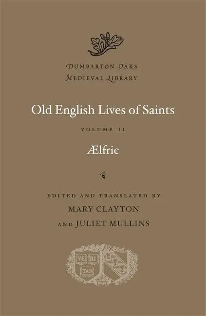 Cover: 9780674241299 | Old English Lives of Saints | Aelfric | Buch | Gebunden | Englisch