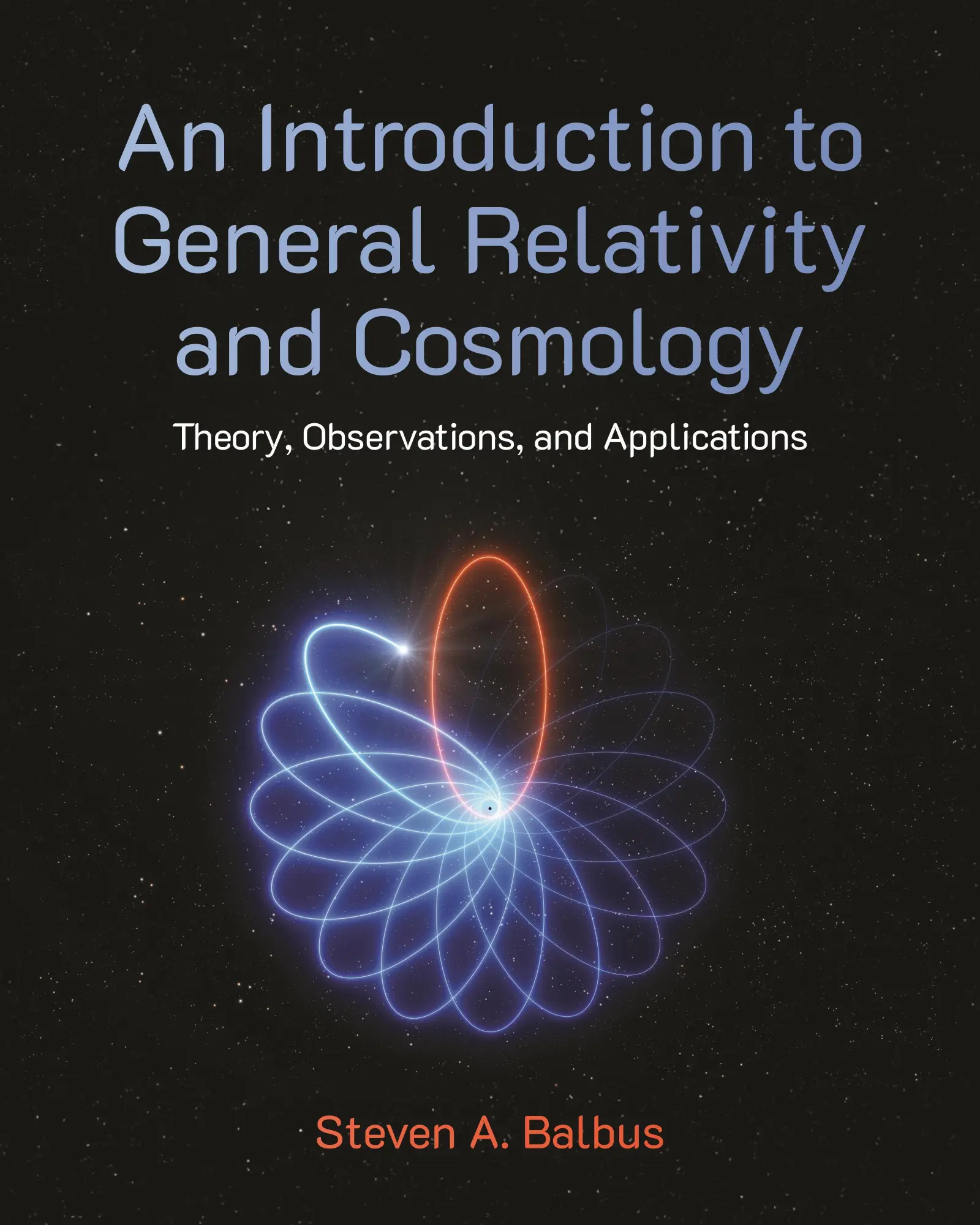 Cover: 9780691211299 | An Introduction to General Relativity and Cosmology | Steven A. Balbus