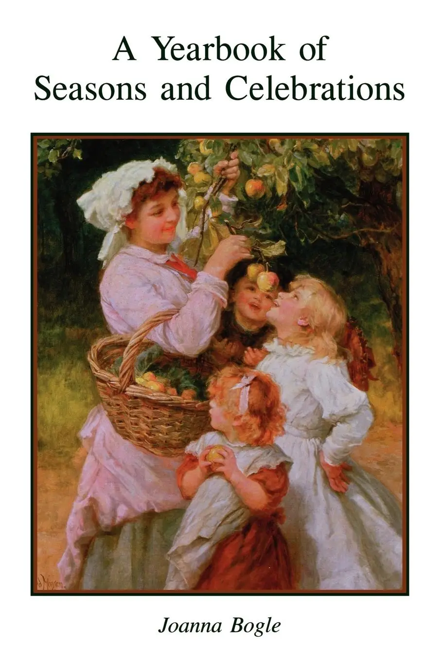 Cover: 9780852441299 | A Yearbook of Seasons and Celebrations | Joanna Bogle | Taschenbuch