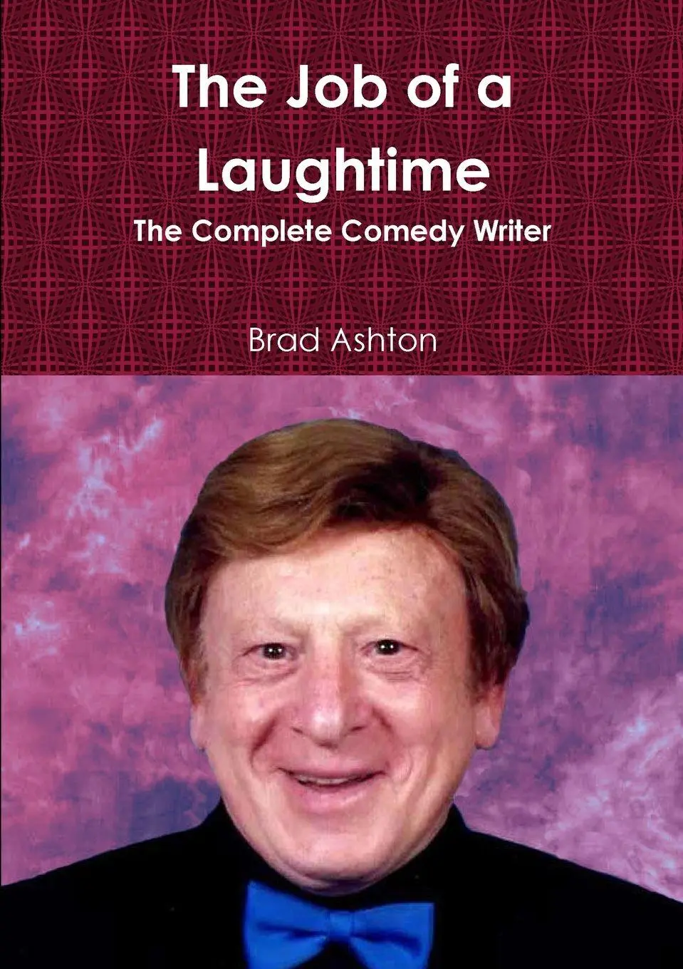 Cover: 9781471021299 | The Job of a Laughtime | Brad Ashton | Taschenbuch | Englisch | 2011