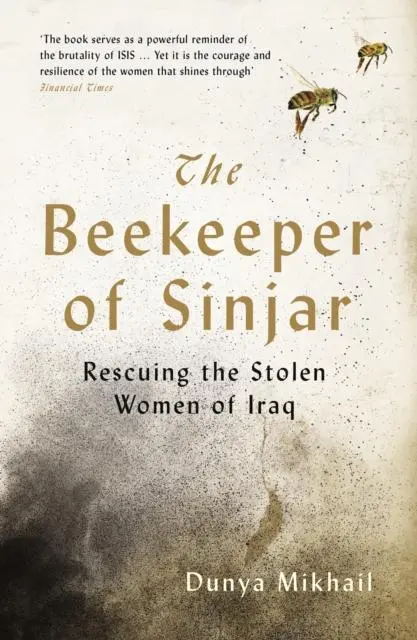 Cover: 9781788161299 | The Beekeeper of Sinjar | Rescuing the Stolen Women of Iraq | Mikhail