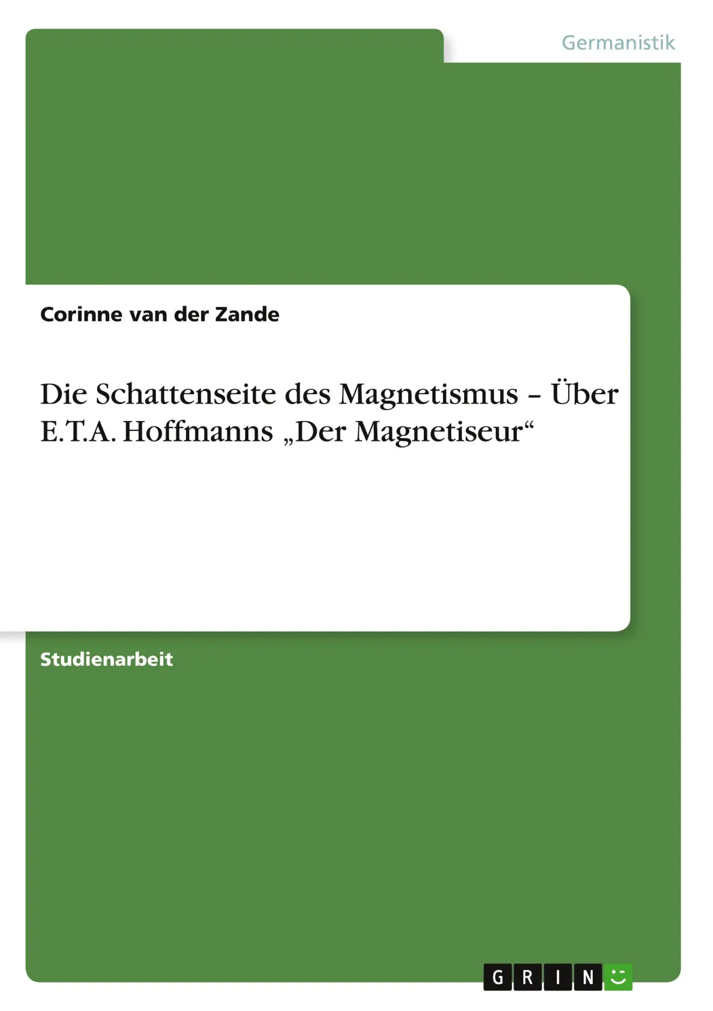 Cover: 9783640801299 | Die Schattenseite des Magnetismus - Über E.T.A. Hoffmanns "Der...