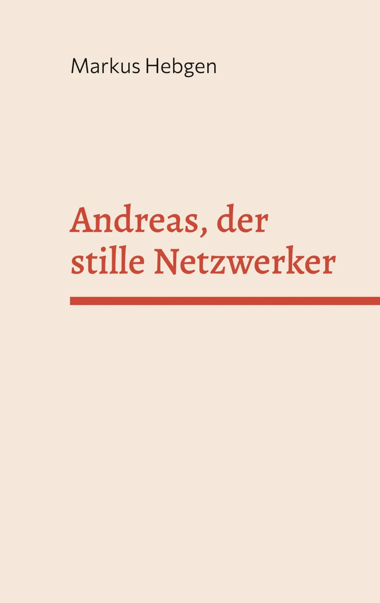 Cover: 9783695111299 | Andreas, der stille Netzwerker | Markus Hebgen | Buch | 136 S. | 2025