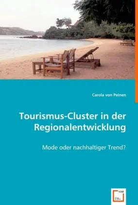 Cover: 9783836471299 | Tourismus-Cluster in der Regionalentwicklung | Carola von Peinen