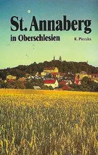 Cover: 9783899601299 | St. Annaberg | Hrsg. v. Mariola Malerek | Christian Pieczka | Buch