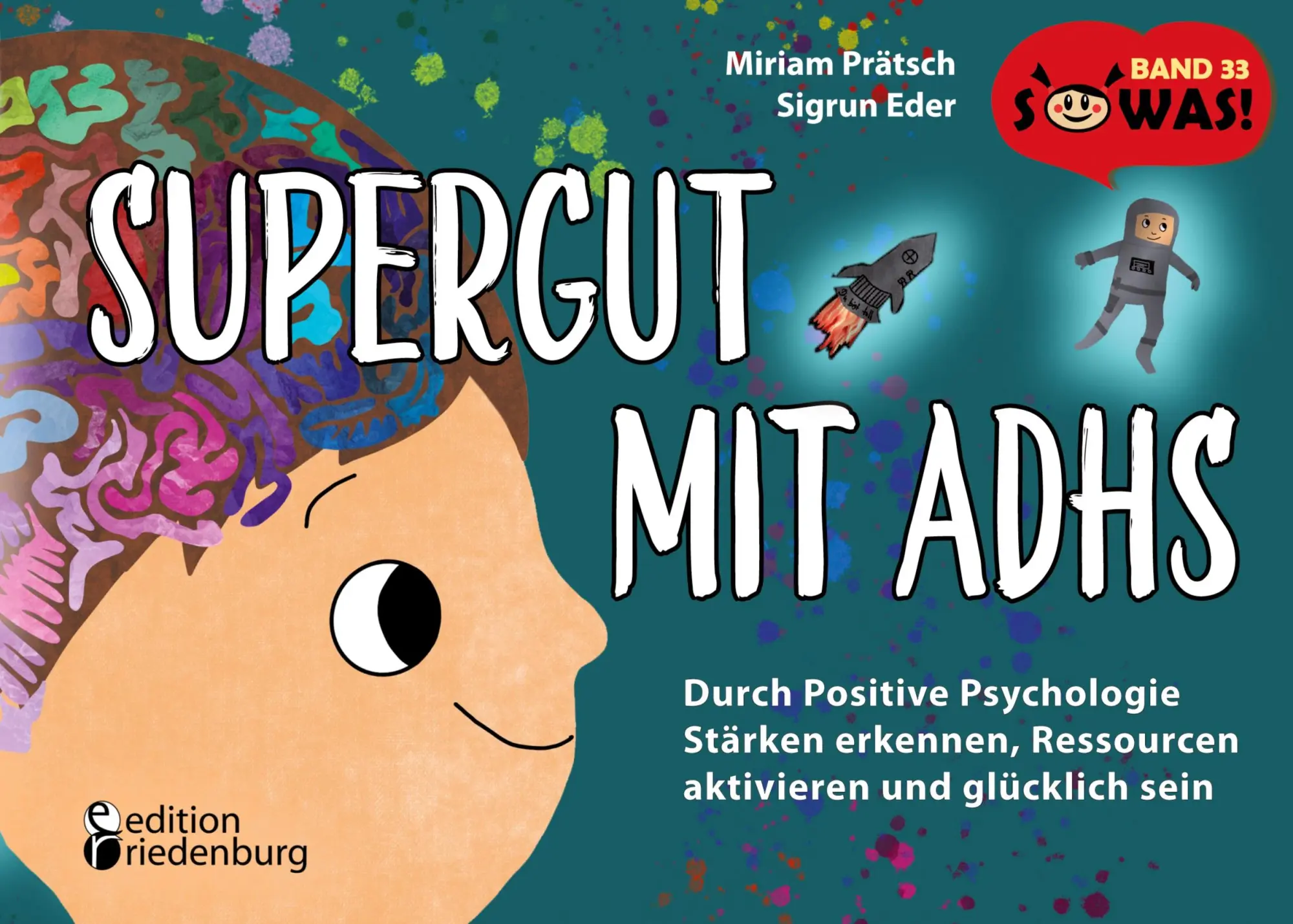 Cover: 9783990821299 | Supergut mit ADHS - Durch Positive Psychologie Stärken erkennen,...