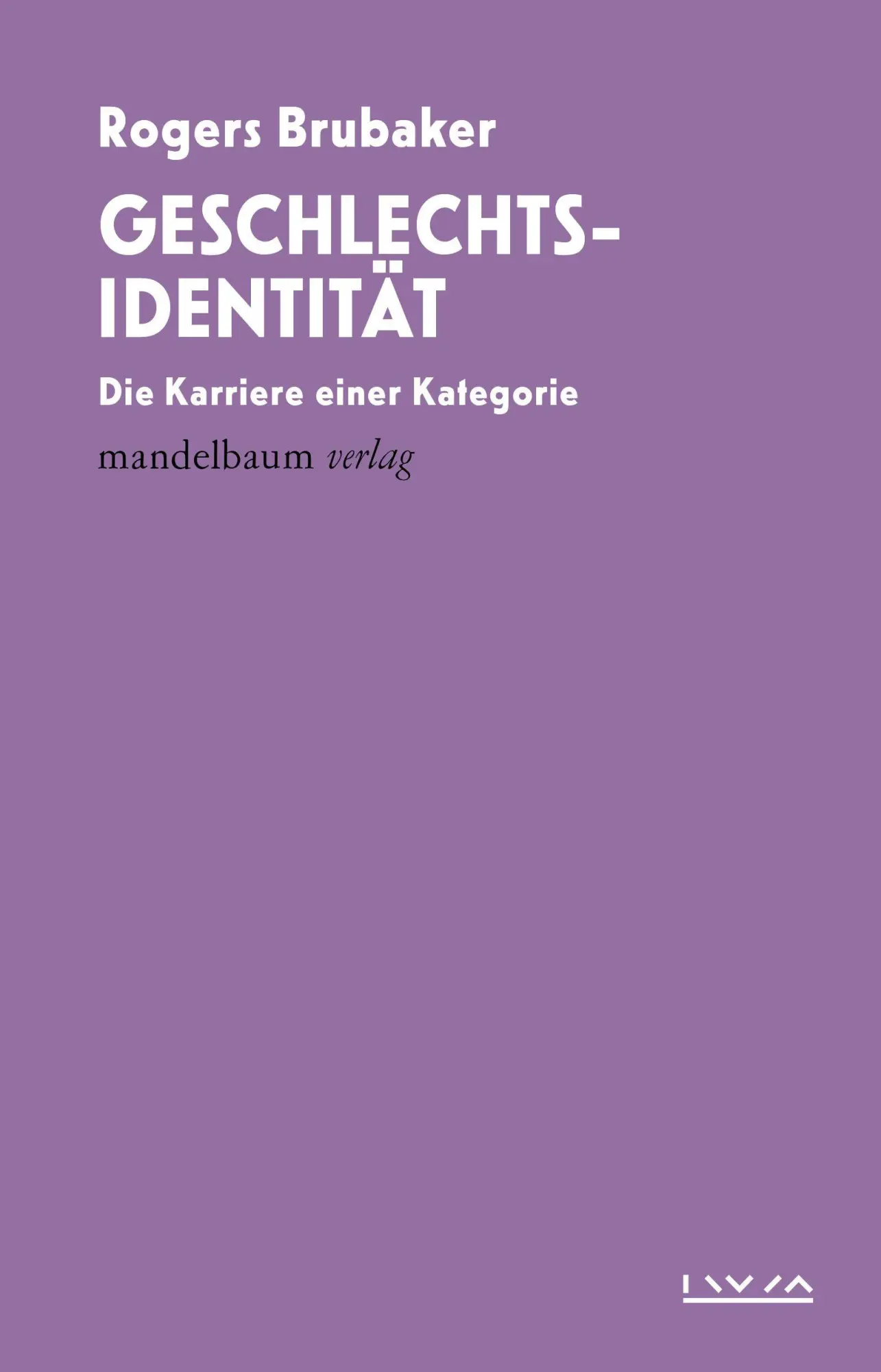 Cover: 9783991361299 | Geschlechtsidentität | Die Karriere einer Kategorie | Rogers Brubaker