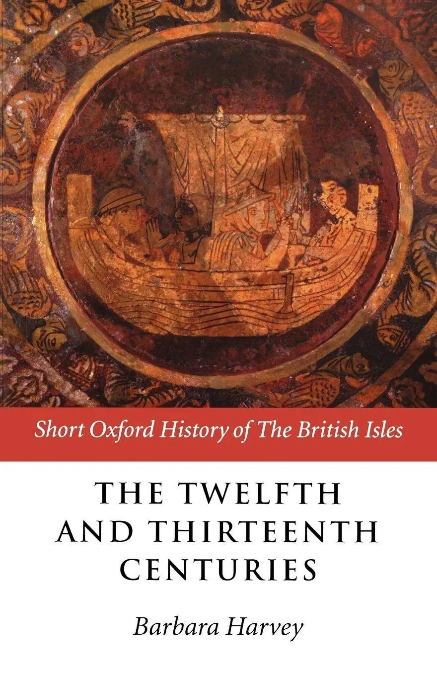 Cover: 9780198731399 | The Twelfth and Thirteenth Centuries | 1066-c.1280 | Barbara F. Harvey