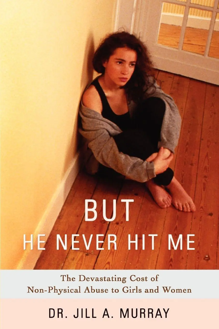 Cover: 9780595411399 | But He Never Hit Me | Jill Murray (u. a.) | Taschenbuch | Englisch
