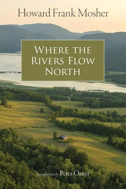 Cover: 9781684581399 | Where the Rivers Flow North | Howard Frank Mosher | Taschenbuch | 2022