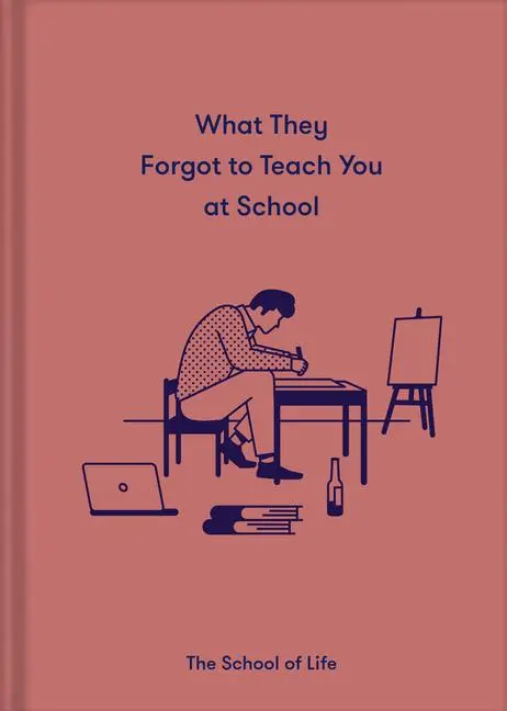 Cover: 9781912891399 | What They Forgot to Teach You At School | The School | Buch | Gebunden