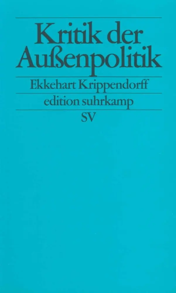 Cover: 9783518121399 | Kritik der Außenpolitik | Ekkehart Krippendorff | Taschenbuch | 235 S.