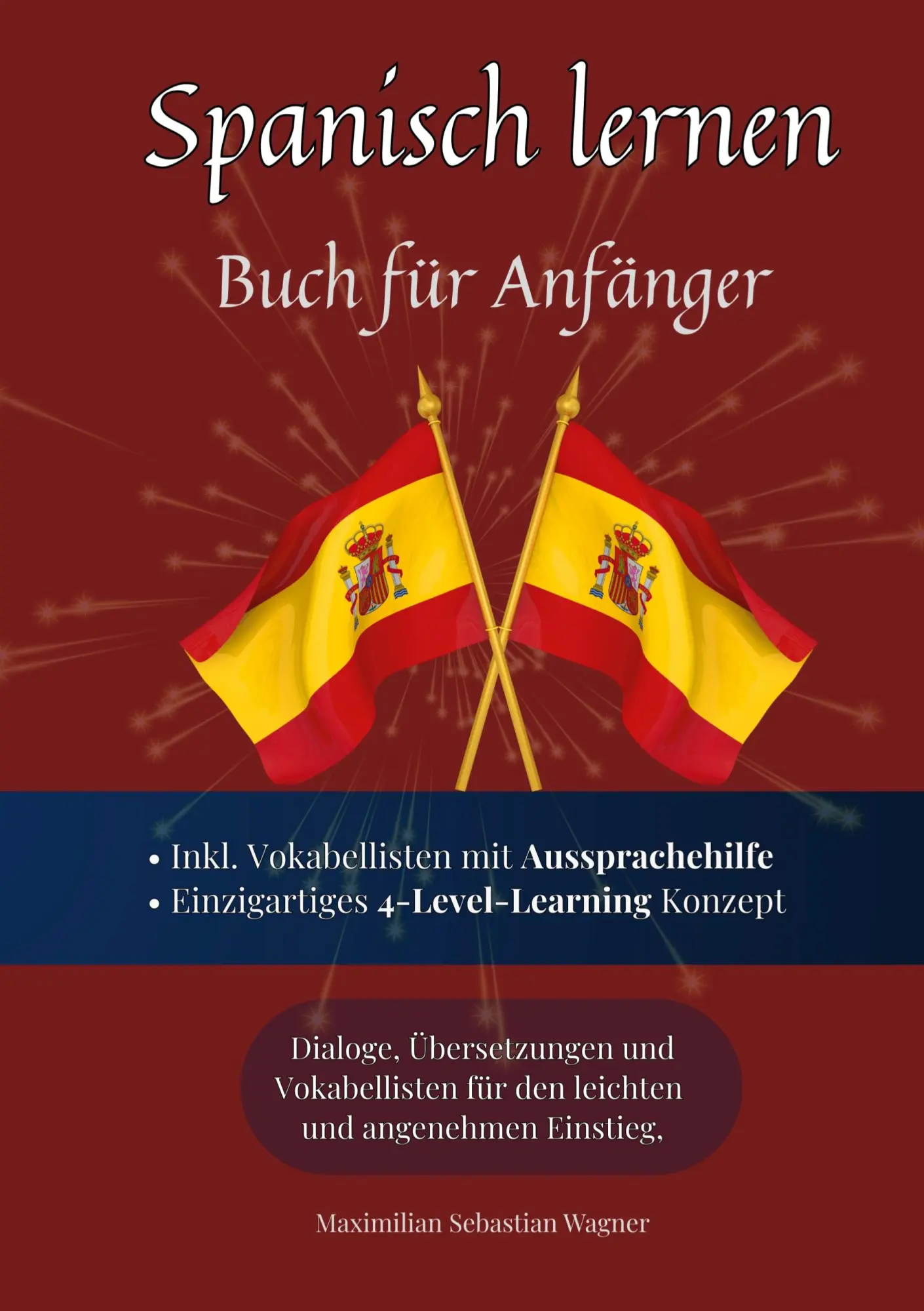 Cover: 9783695101399 | Spanisch lernen - Buch für Anfänger | Maximilian Sebastian Wagner