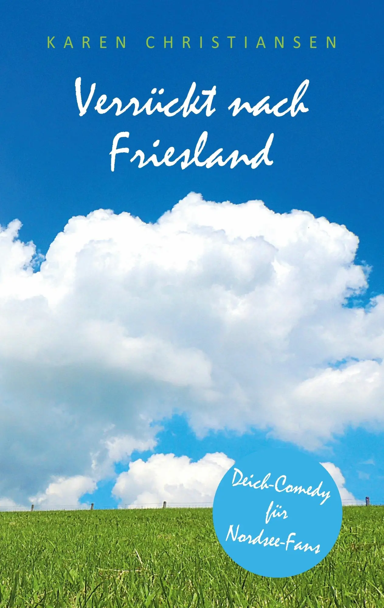 Cover: 9783744841399 | Verrückt nach Friesland | Karen Christiansen | Taschenbuch | 140 S.