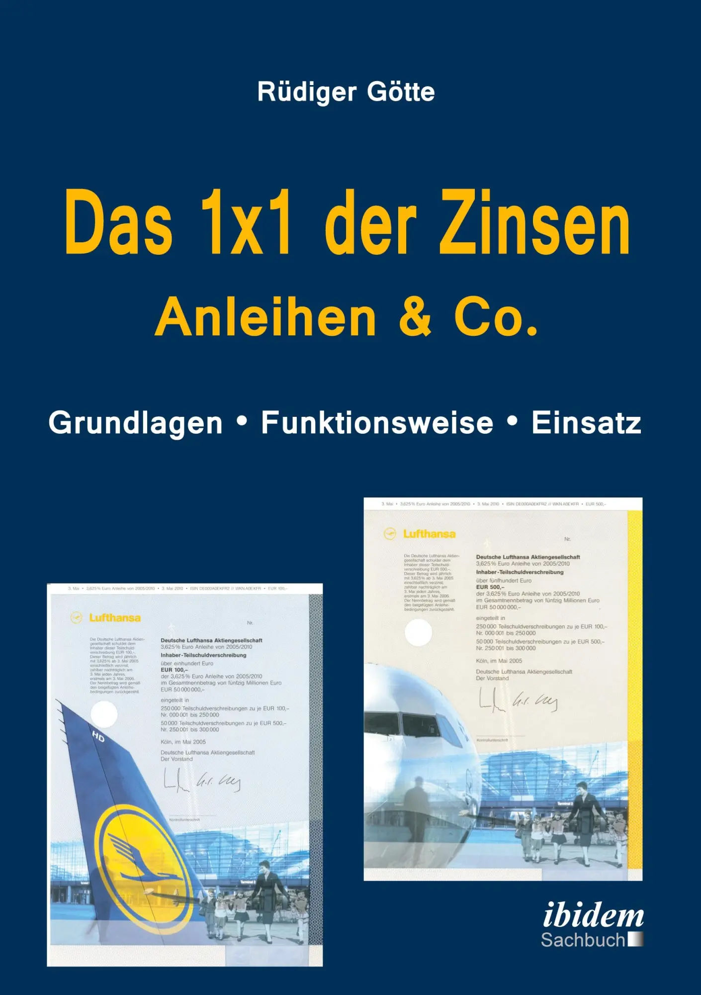 Cover: 9783838201399 | Das 1x1 der Zinsen - Anleihen &amp; Co | Rüdiger Götte | Taschenbuch