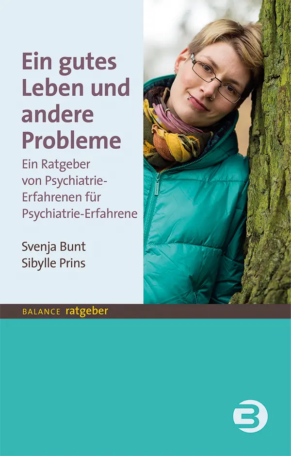 Cover: 9783867391399 | Ein gutes Leben und andere Probleme | Svenja Bunt (u. a.) | Buch