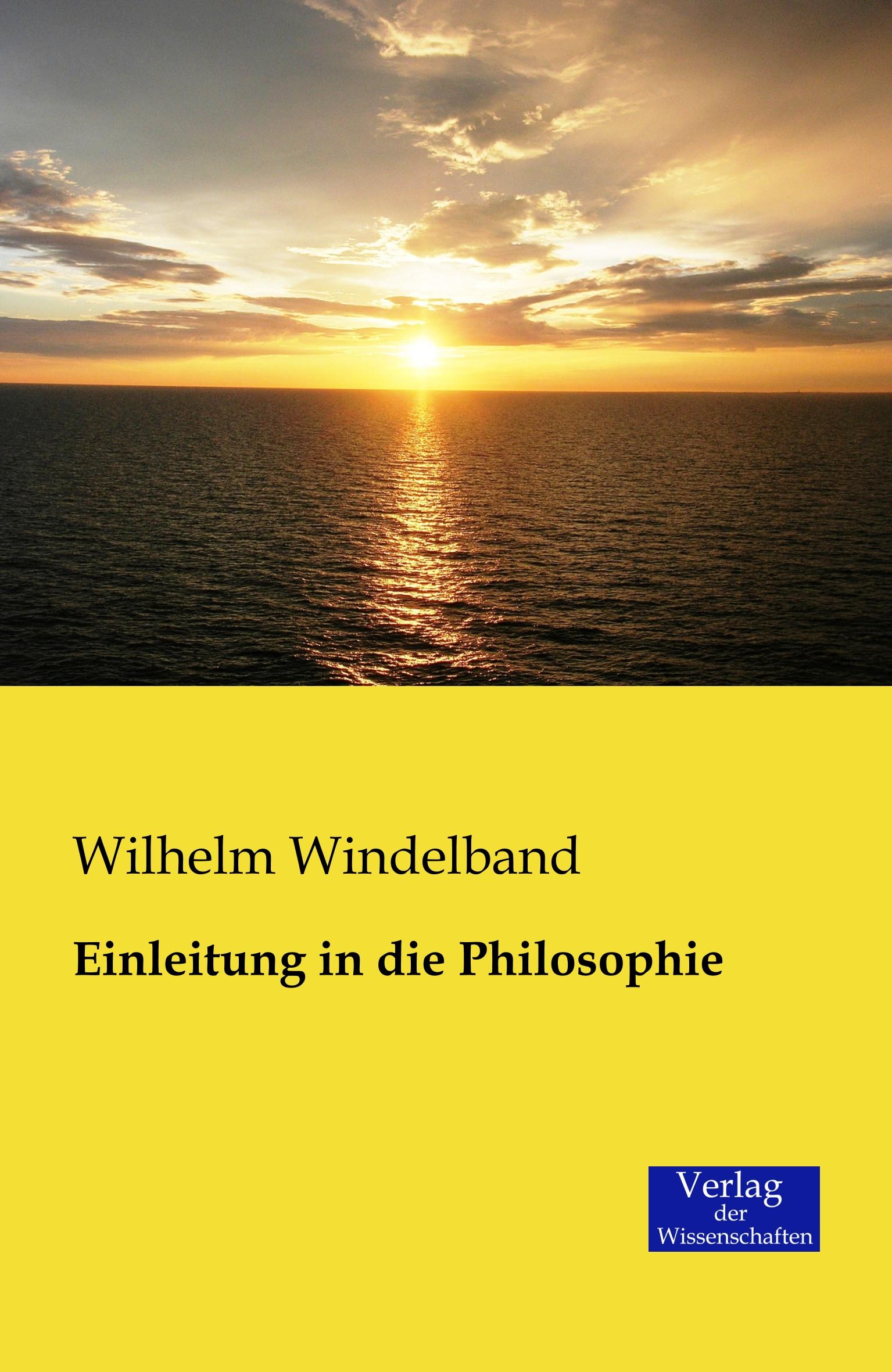 Einleitung in die Philosophie | Wilhelm Windelband | Taschenbuch | Paperback | 460 S. | Deutsch | 2019 | Vero Verlag | EAN 9783957001399 - Windelband, Wilhelm