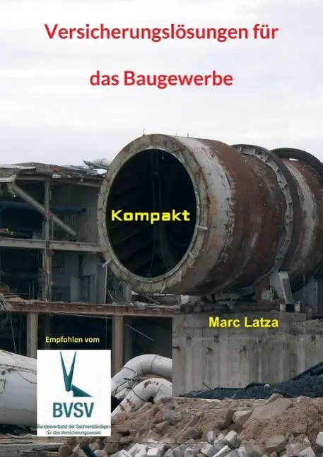 Cover: 9783981761399 | Versicherungslösungen für das Baugewerbe | Kompakt | Marc Latza | Buch