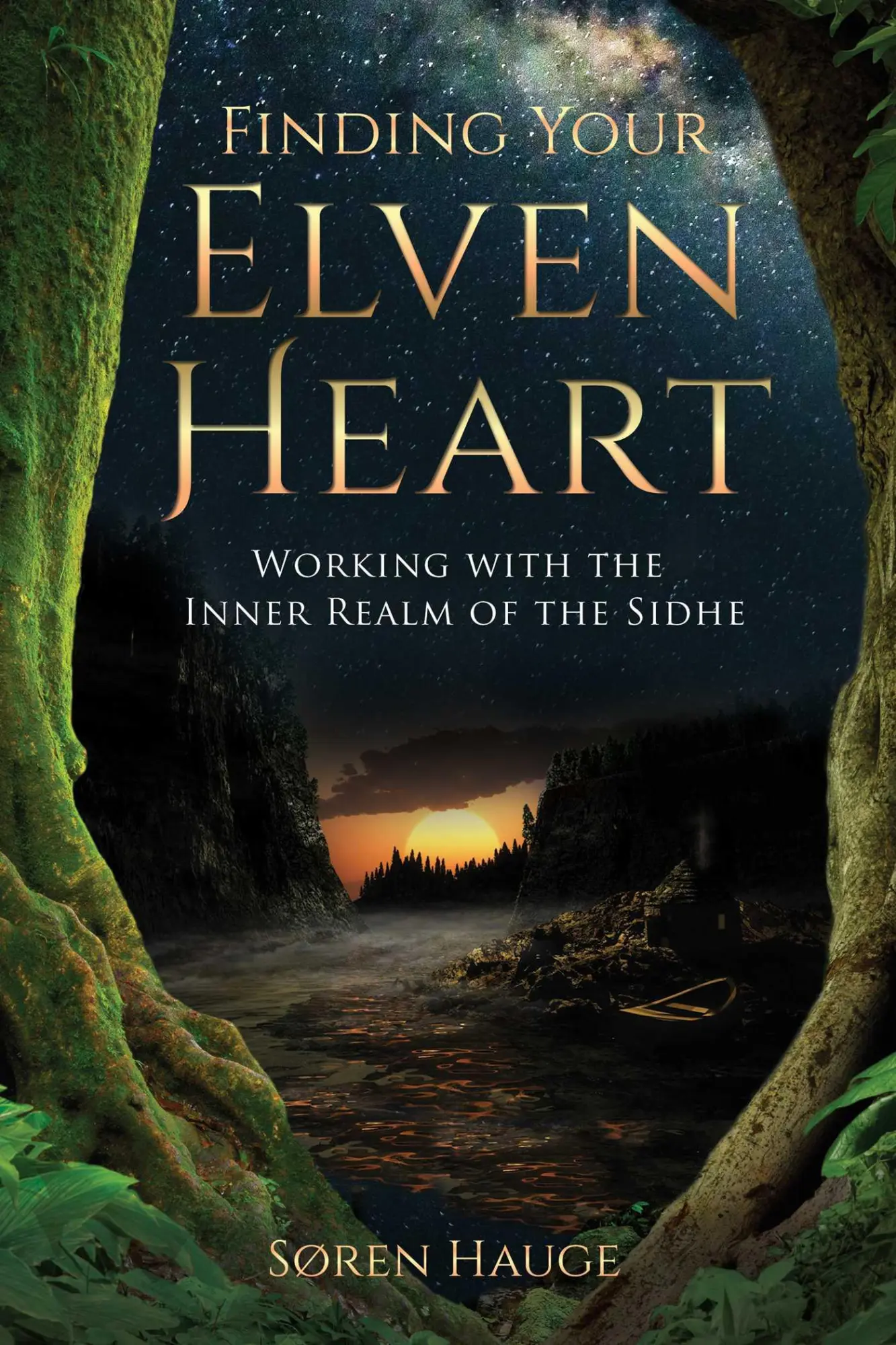Cover: 9781644111499 | Finding Your ElvenHeart | Working with the Inner Realm of the Sidhe