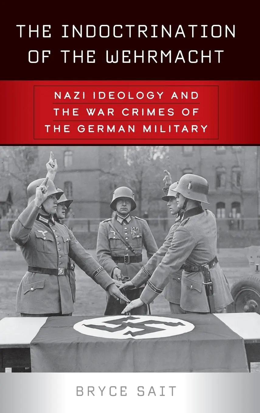 Cover: 9781789201499 | The Indoctrination of the Wehrmacht | Bryce Sait | Buch | Gebunden