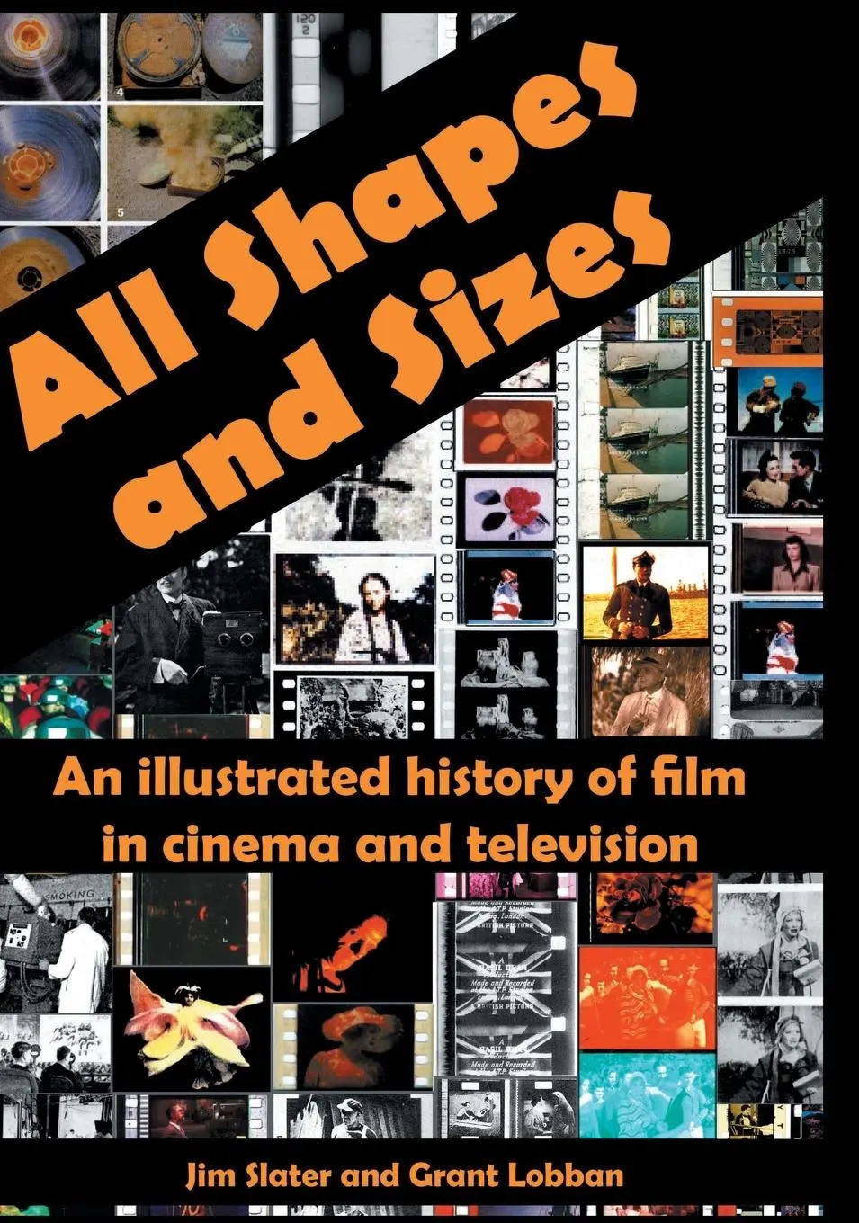 Cover: 9781789821499 | All Shapes and Sizes: An illustrated history of film in cinema and...