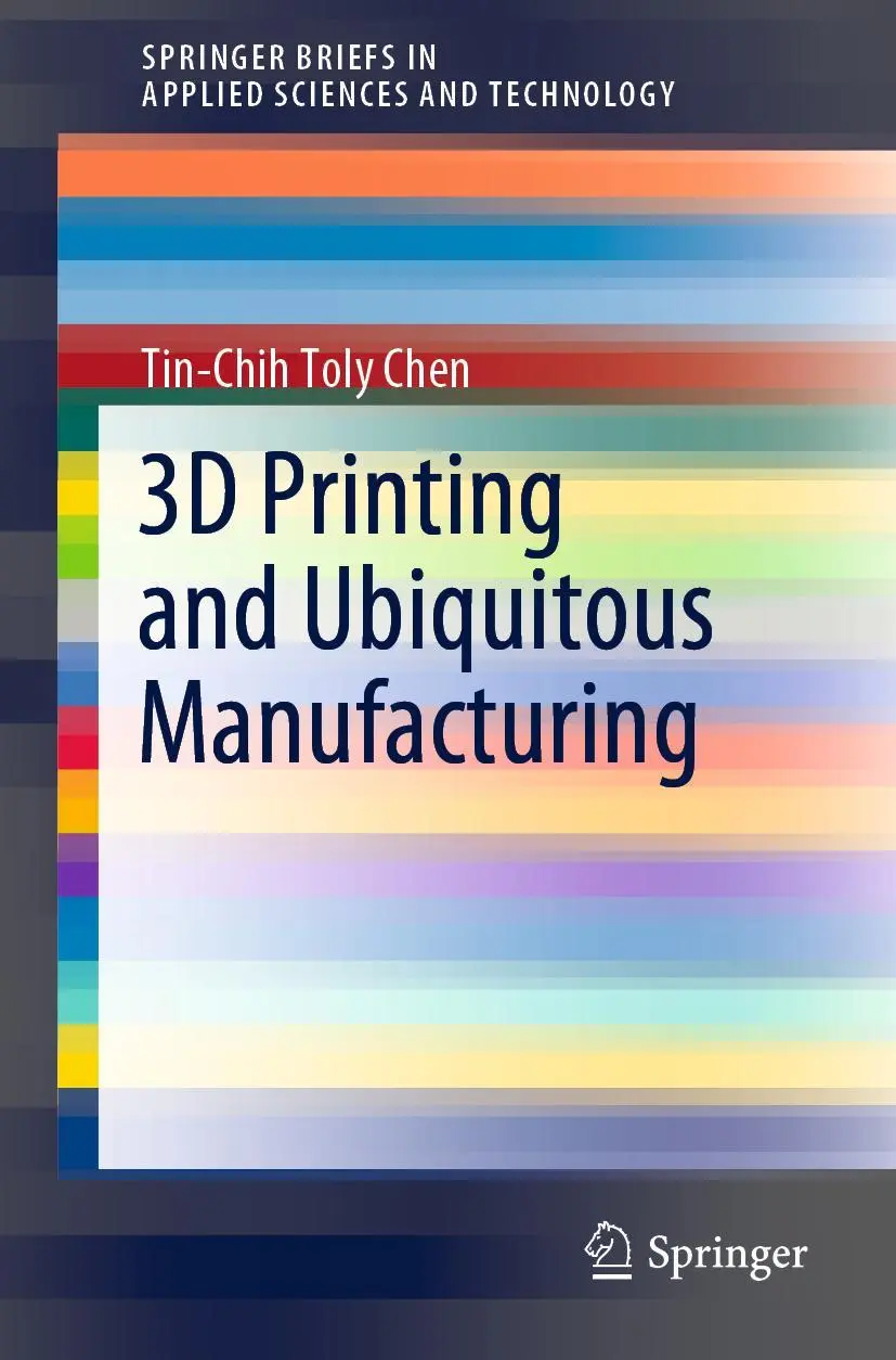 Cover: 9783030491499 | 3D Printing and Ubiquitous Manufacturing | Tin-Chih Toly Chen | Buch