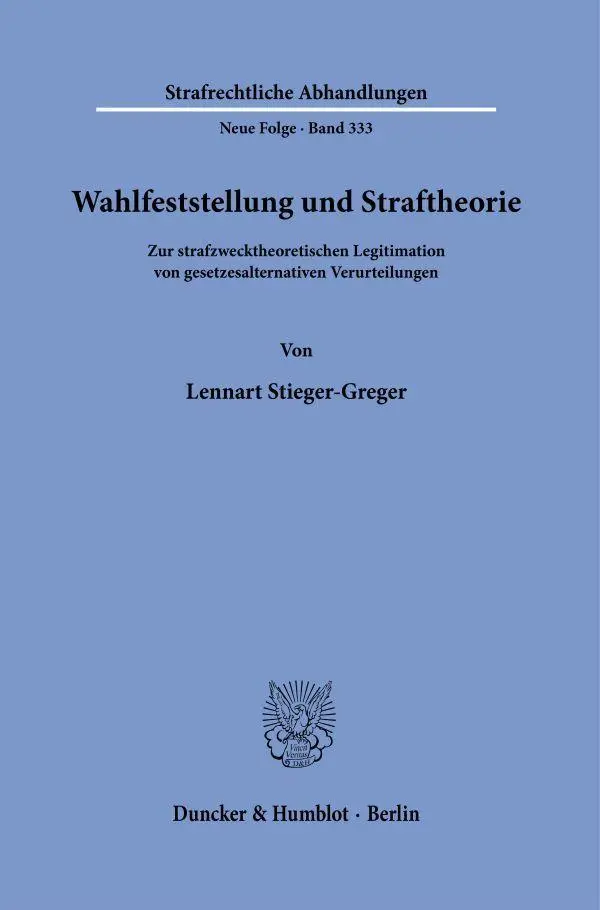 Wahlfeststellung und Straftheorie - Neuware
