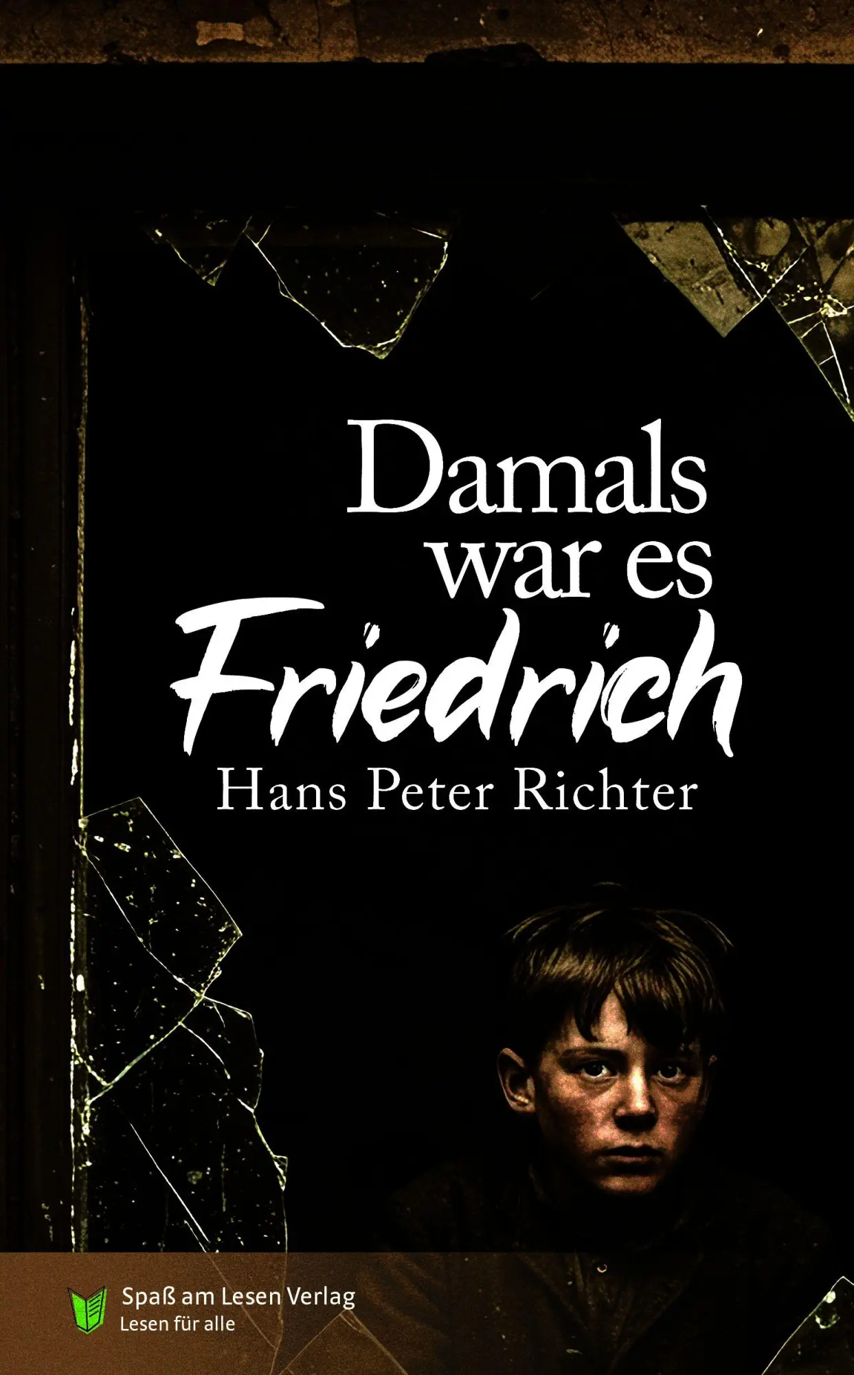 Cover: 9783910531499 | Damals war es Friedrich | In Einfacher Sprache | Hans Peter Richter