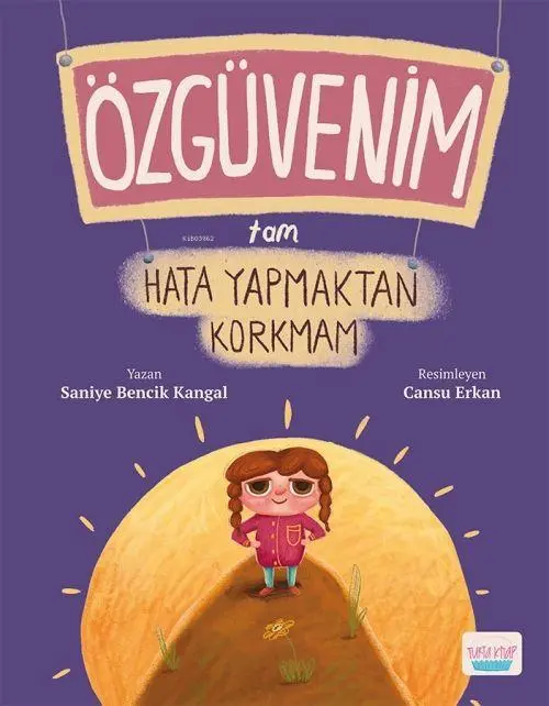 Cover: 9786057301499 | Özgüvenim Tam Hata Yapmaktan Korkmam | Saniye Bencik Kangal | Buch