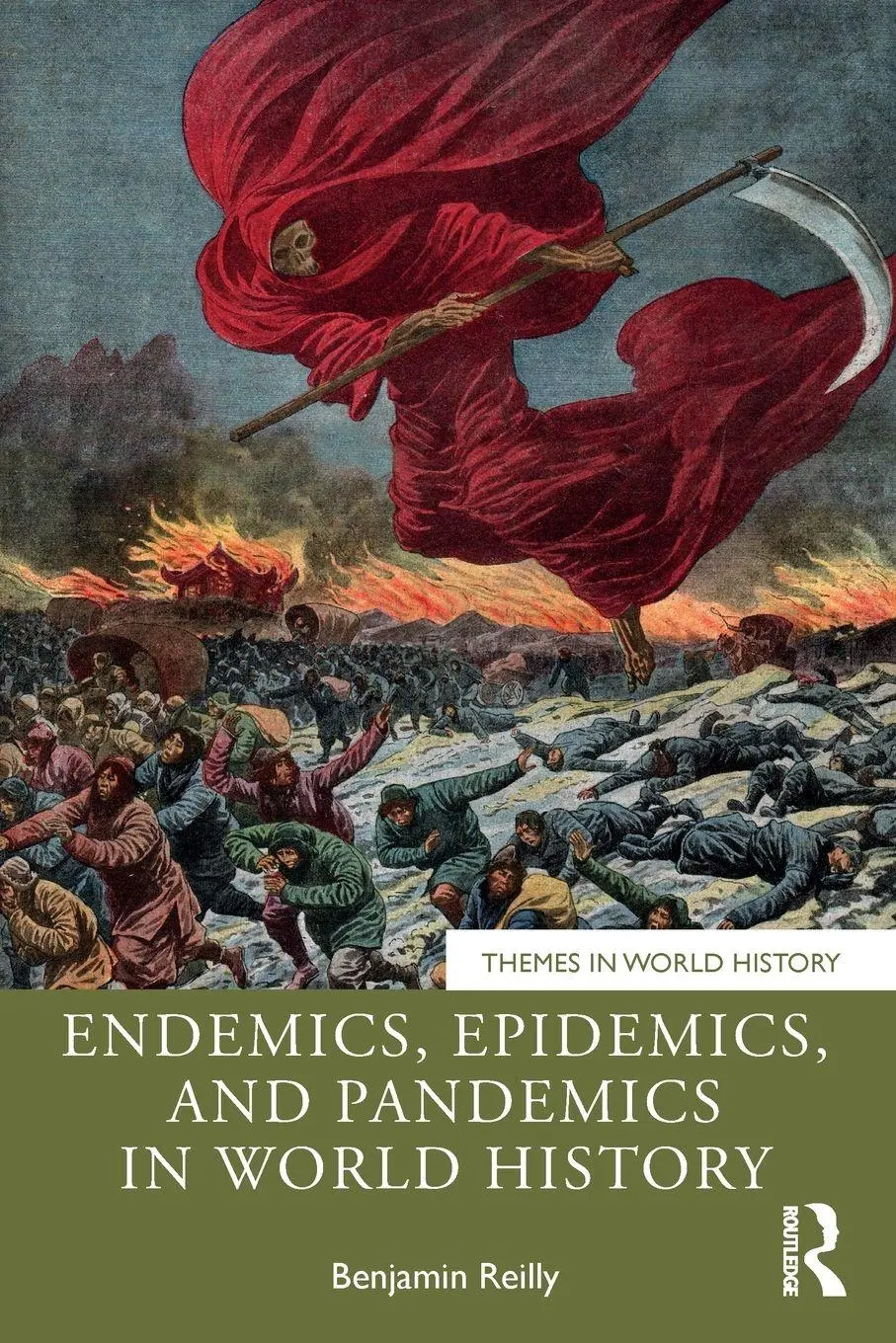 Cover: 9781032591599 | Endemics, Epidemics, and Pandemics in World History | Benjamin Reilly