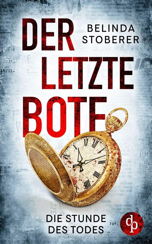 Cover: 9783987781599 | Der letzte Bote | Die Stunde des Todes | Belinda Stoberer | Buch