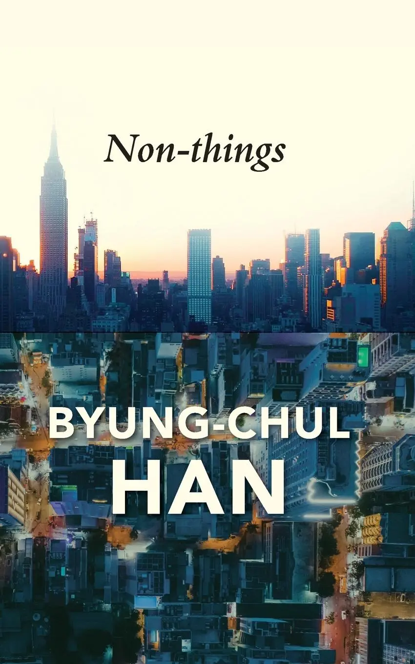 Cover: 9781509551699 | Non-Things | Upheaval in the Lifeworld | Byung-Chul Han | Buch | 2022