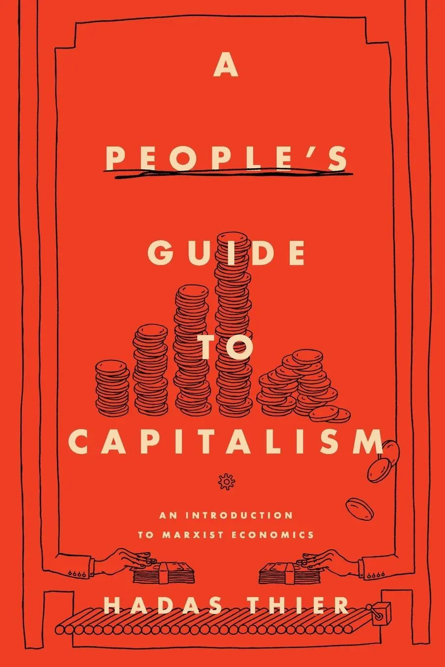 Cover: 9781642591699 | A People's Guide to Capitalism | An Introduction to Marxist Economics