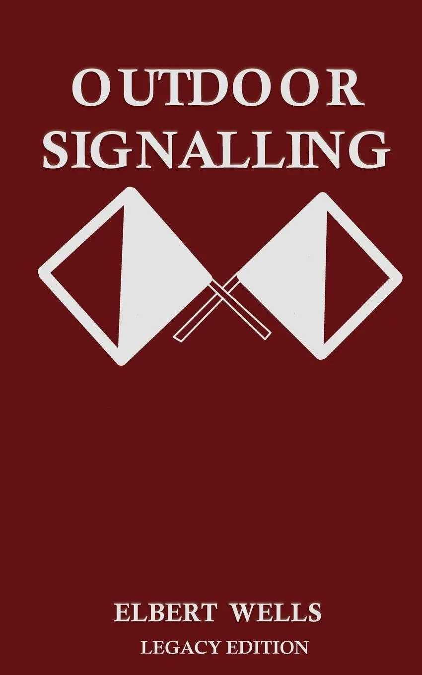 Cover: 9781643891699 | Outdoor Signalling (Legacy Edition) | Elbert Wells | Taschenbuch