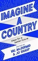 Cover: 9781838851699 | Imagine A Country | Ideas for a Better Future | Jo Sharp (u. a.)