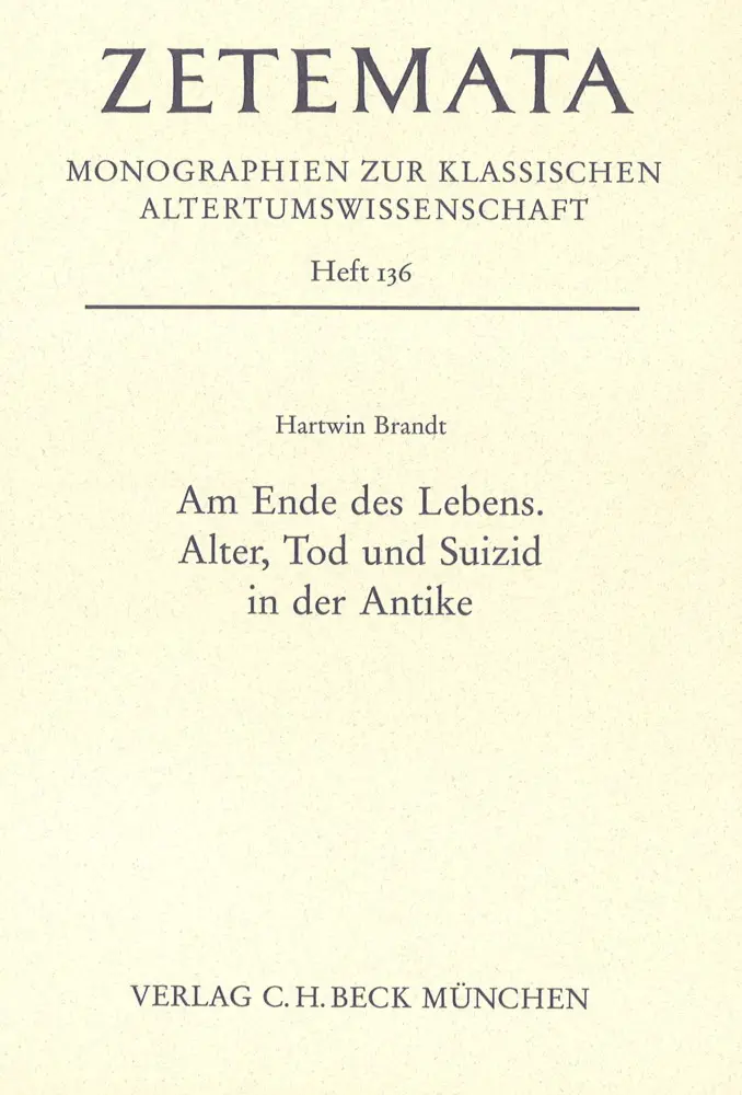 Cover: 9783406601699 | Am Ende des Lebens | Alter, Tod und Suizid in der Antike | Brandt