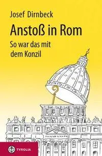 Cover: 9783702231699 | Anstoß in Rom | Josef Dirnbeck | Taschenbuch | 104 S. | Deutsch | 2012
