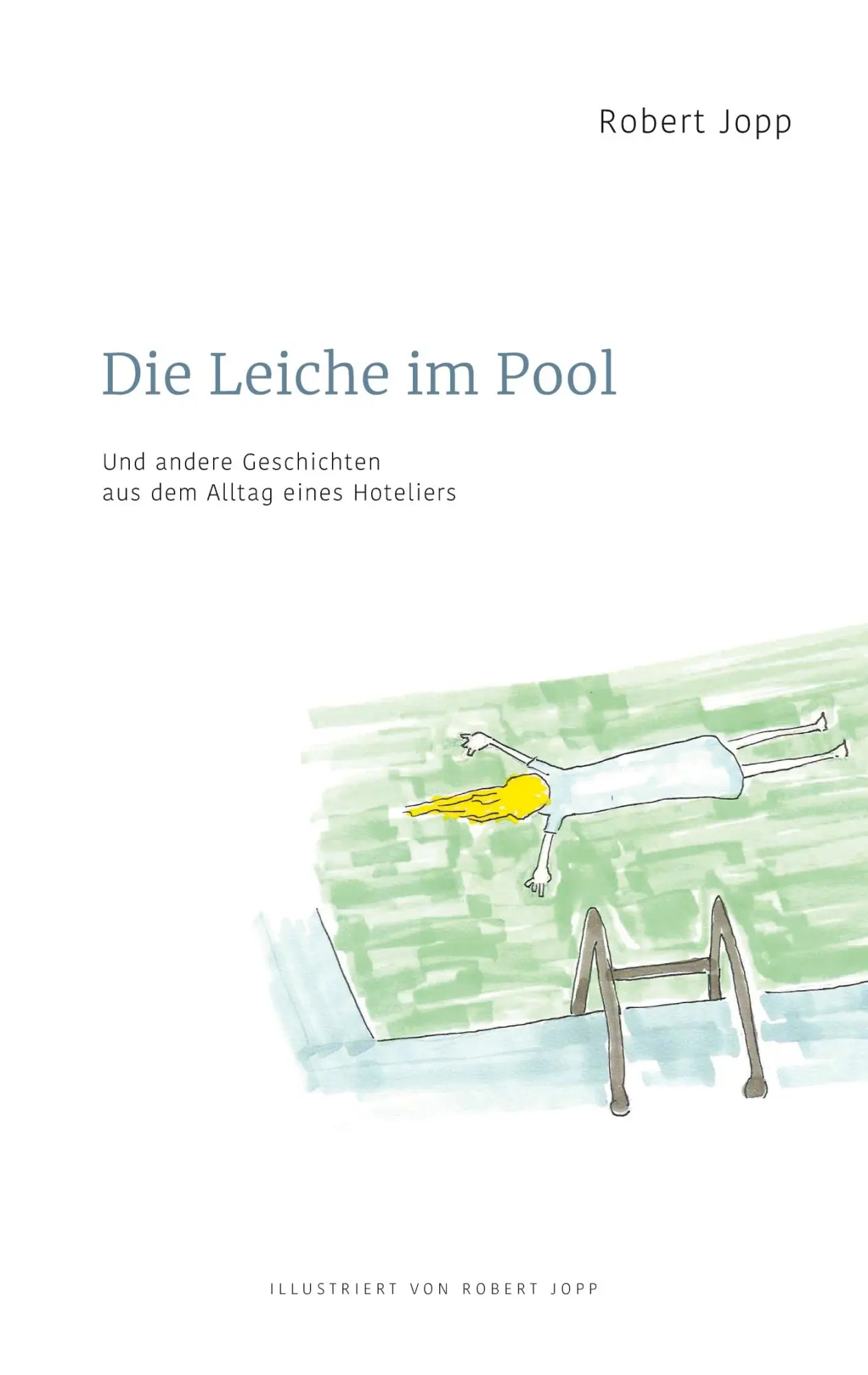 Cover: 9783755701699 | Die Leiche im Pool | Robert Jopp | Taschenbuch | Paperback | 200 S.