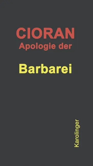 Cover: 9783854181699 | Apologie der Barbarei | Emile M. Cioran | Buch | Deutsch | 2017