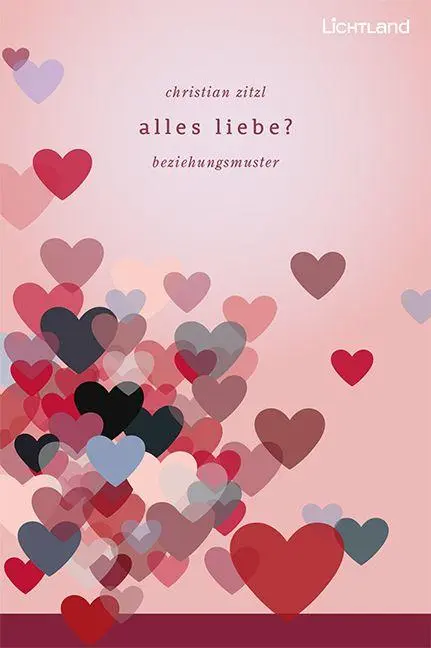 Cover: 9783947171699 | alles liebe? | beziehungsmuster | Christian Zitzl | Taschenbuch | 2026