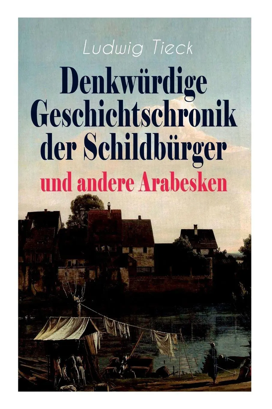 Cover: 9788027311699 | Denkwürdige Geschichtschronik der Schildbürger und andere Arabesken