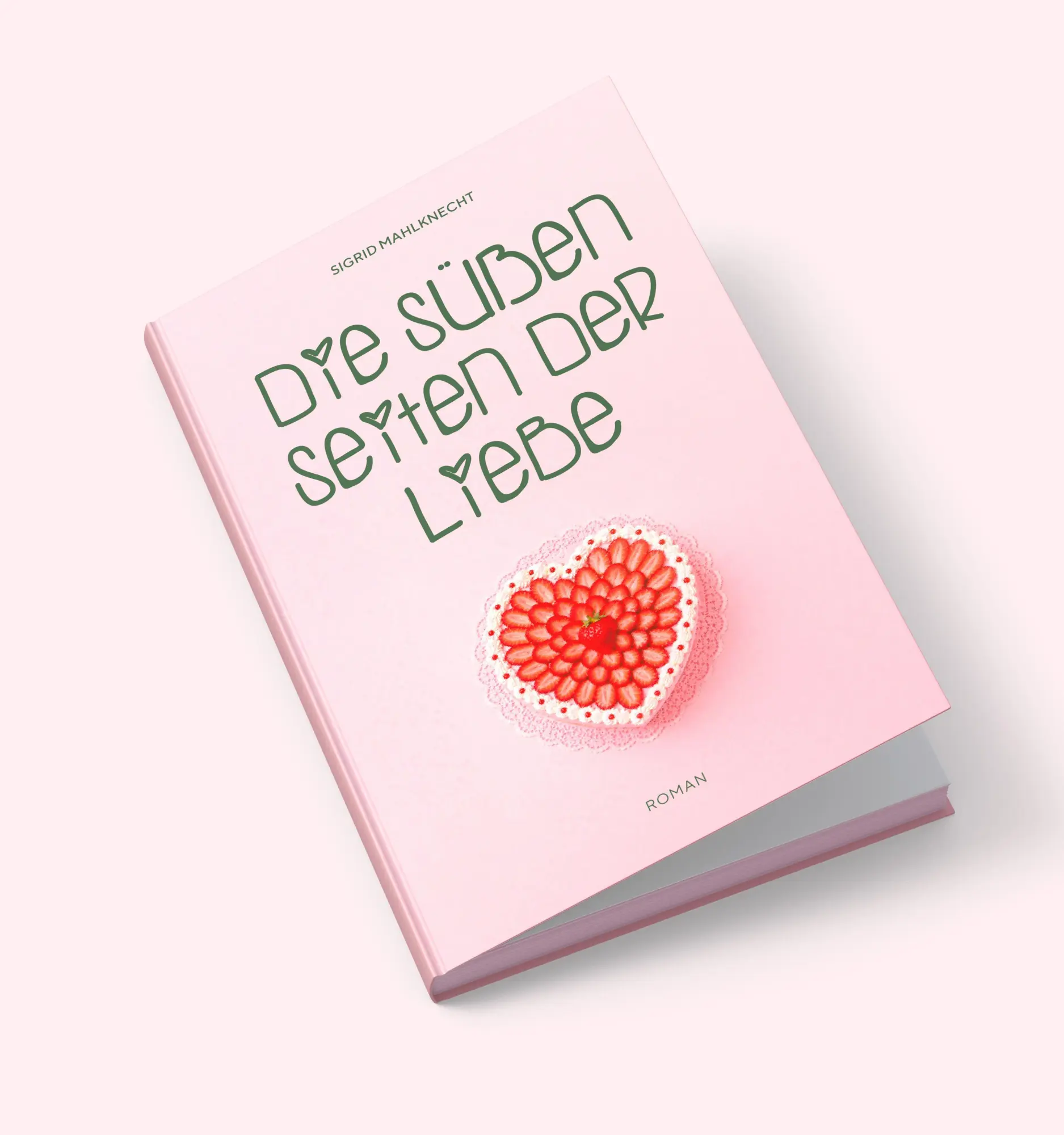 Cover: 9791255321699 | Die süßen Seiten der Liebe | Sigrid Mahlknecht | Taschenbuch | Deutsch