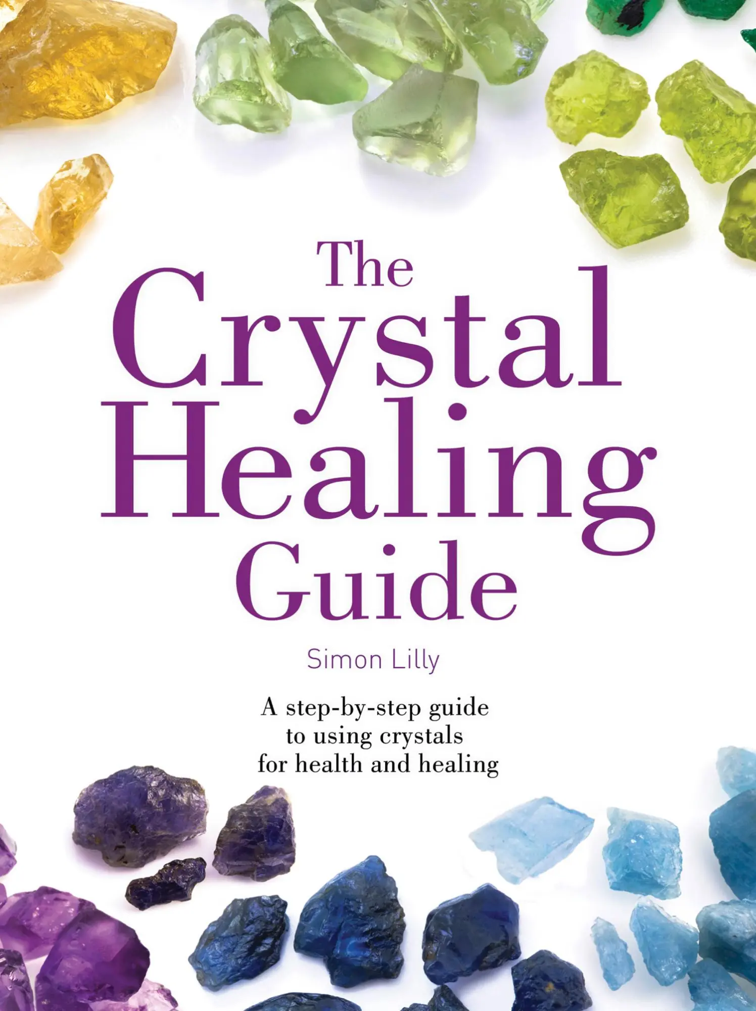 Cover: 9780008221799 | The Crystal Healing Guide | Simon Lilly | Taschenbuch | Englisch